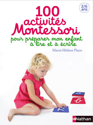 cover image of 100 activités Montessori pour préparer mon enfant à lire et à écrire-EFL3